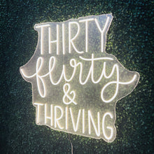 Load image into Gallery viewer, Thirty Flirty and Thriving Neon Sign Rental
