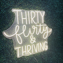 Load image into Gallery viewer, Thirty Flirty and Thriving Neon Sign Rental
