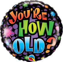 Load image into Gallery viewer, 16785 Birthday - You're How Old?
